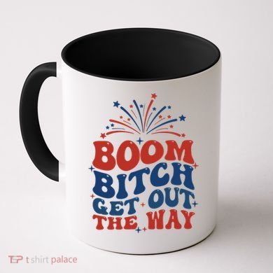 Boom Bitch Get Out The Way Coffee Mug