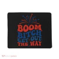 Boom Bitch Get Out The Way Mousepad thumb 0
