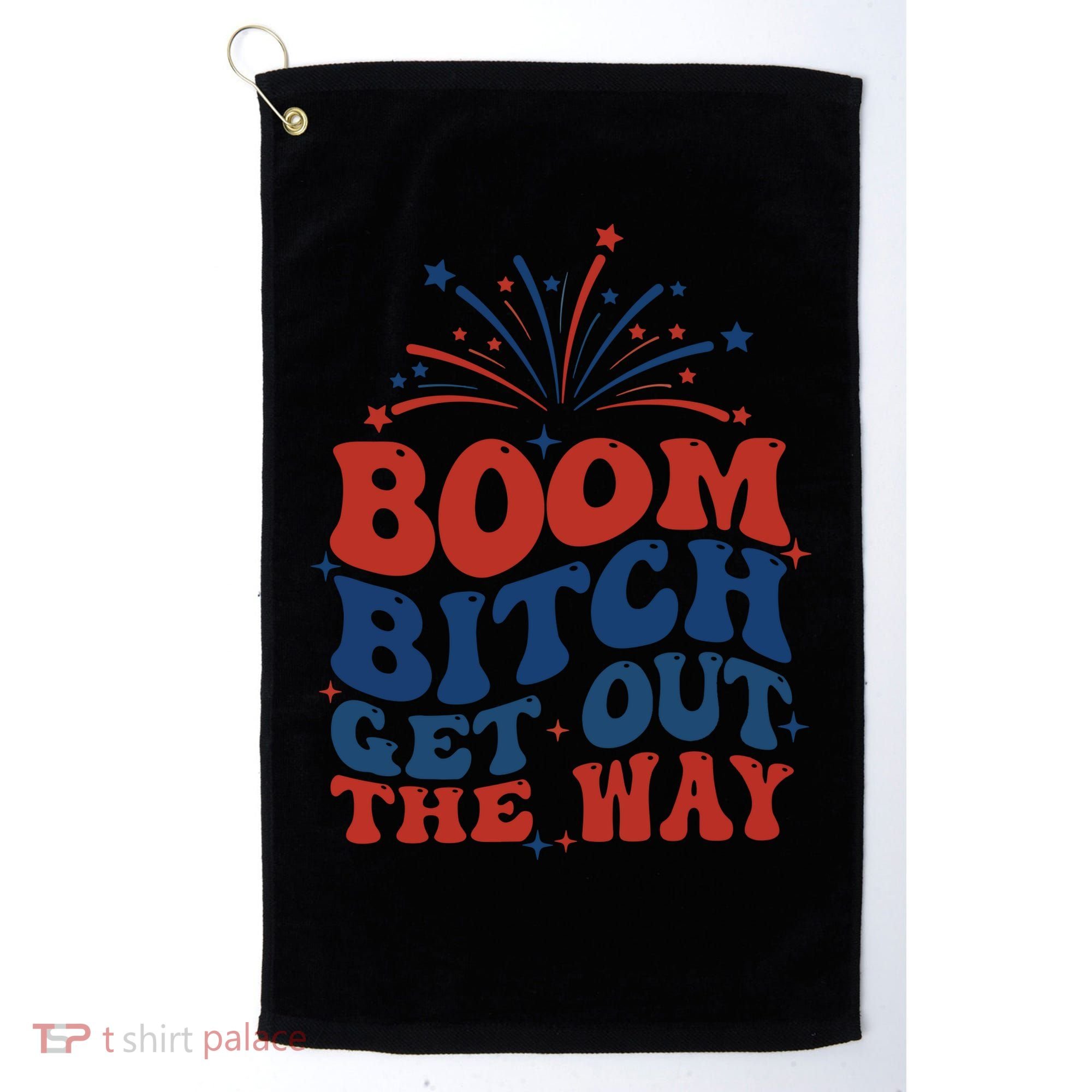 Boom Bitch Get Out The Way Golf Towel