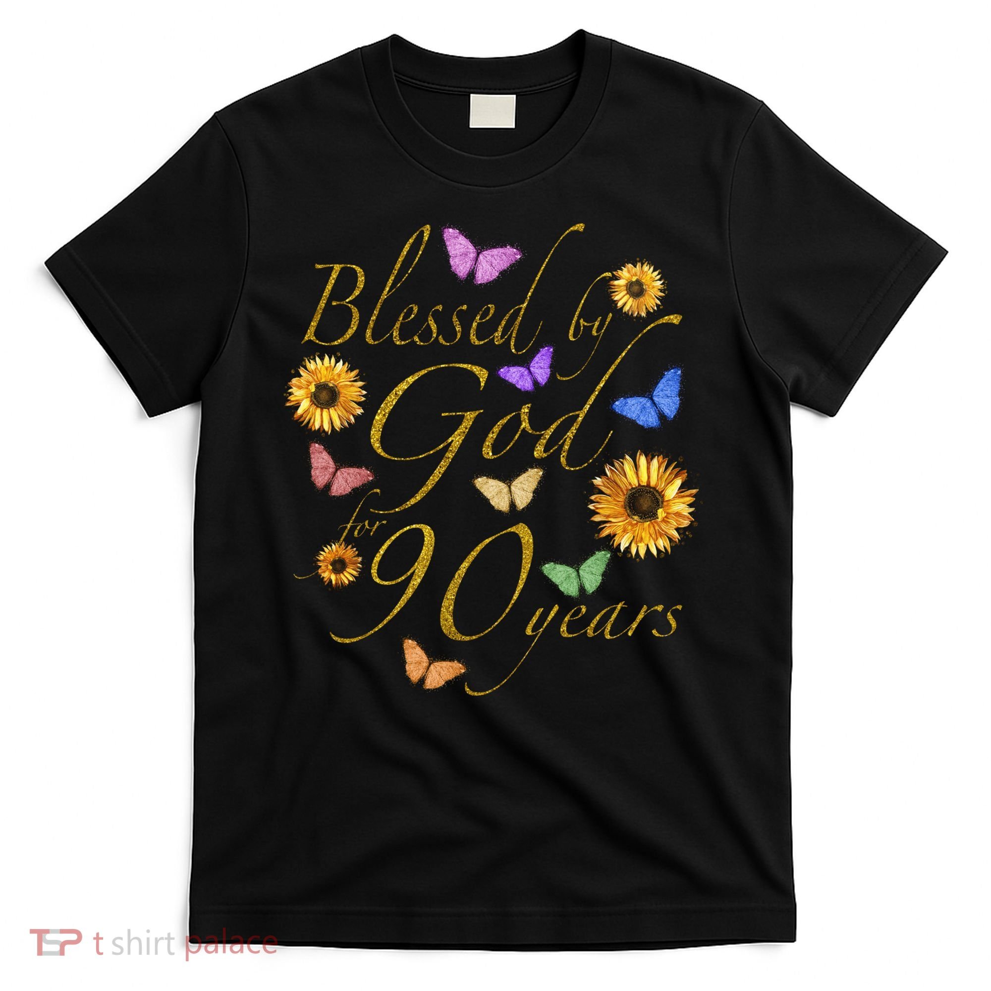 Blessed By God For 90 Year Butterfly Sunflower 90th Birthday T-Shirt