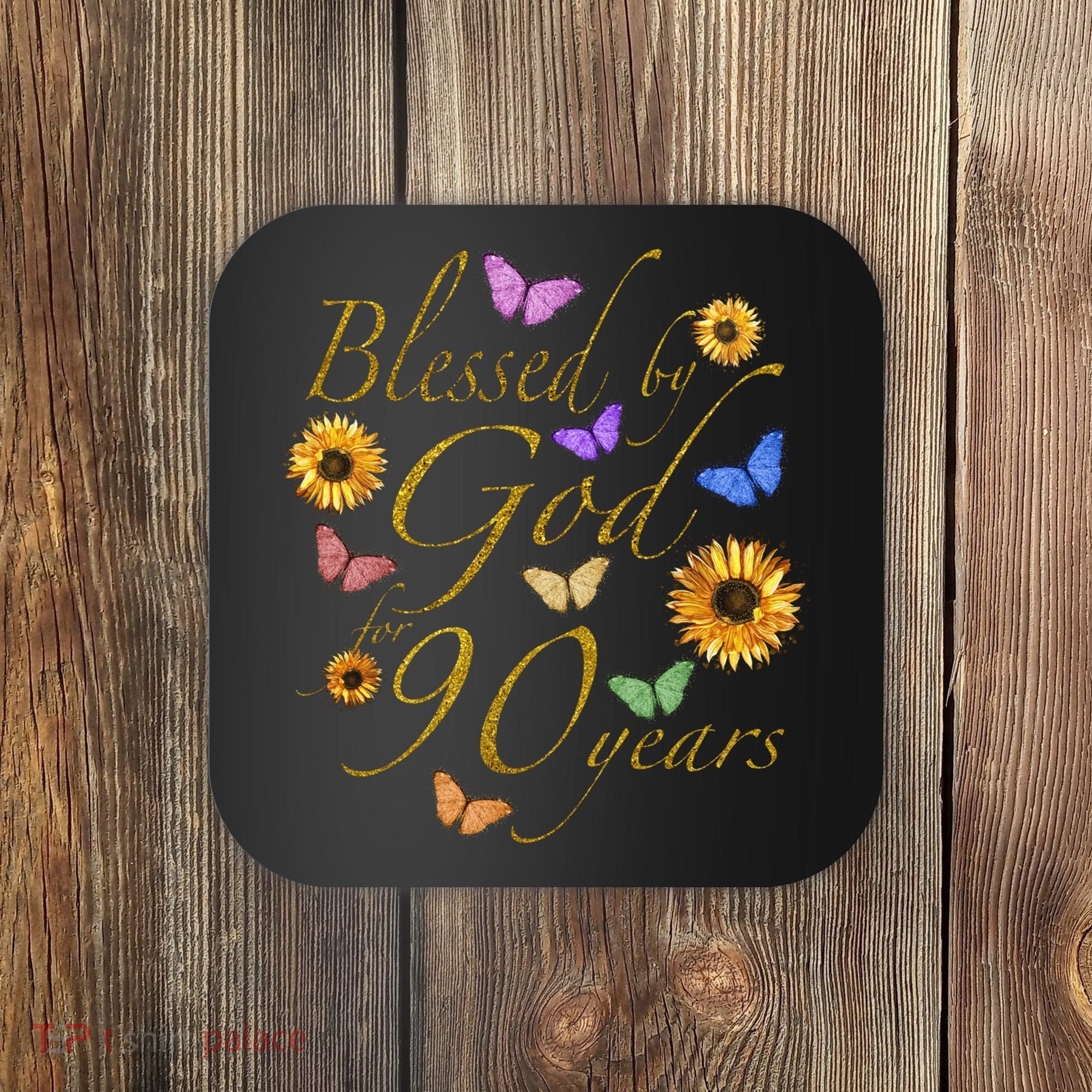 Blessed By God For 90 Year Butterfly Sunflower 90th Birthday Coaster