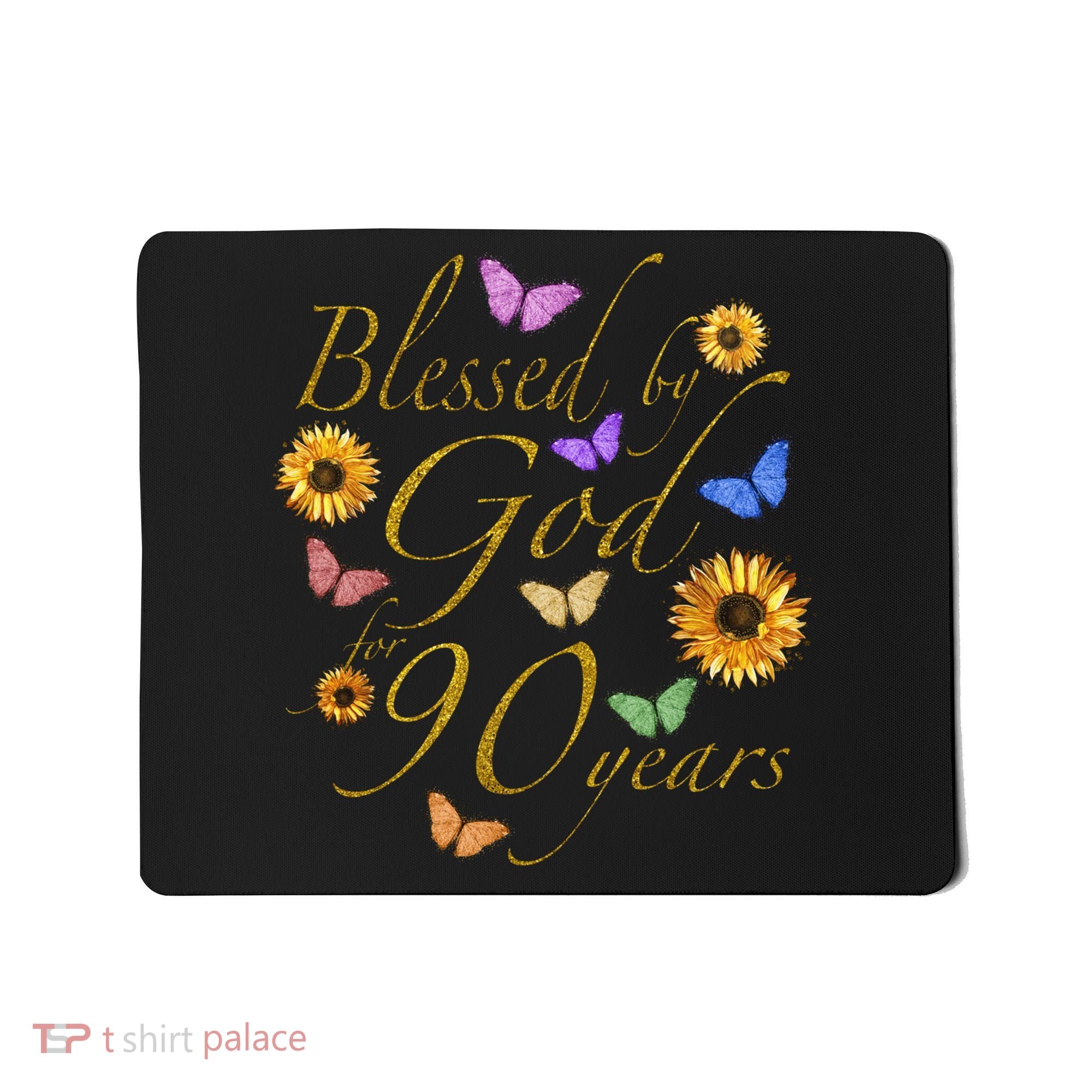 Blessed By God For 90 Year Butterfly Sunflower 90th Birthday Mousepad