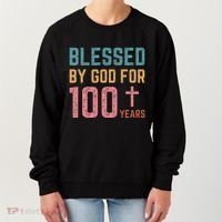 Blessed By God For 100 Years Old Religious Women's Sweatshirt thumb 0