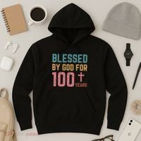Blessed By God For 100 Years Old Religious Hoodie thumb 3