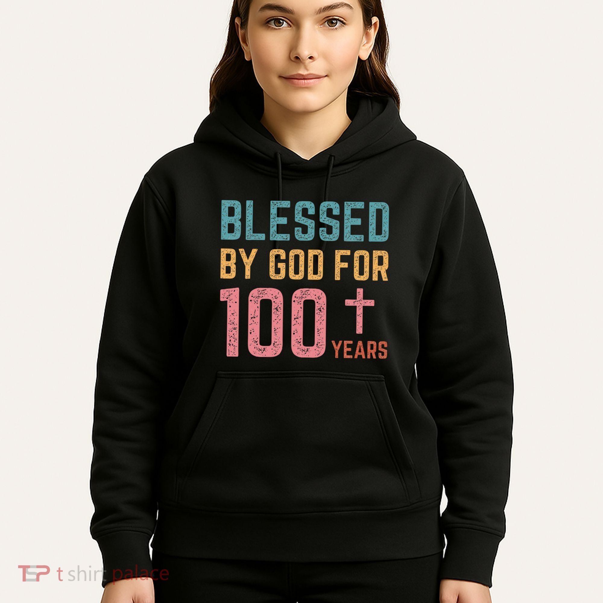 Blessed By God For 100 Years Old Religious Hoodie
