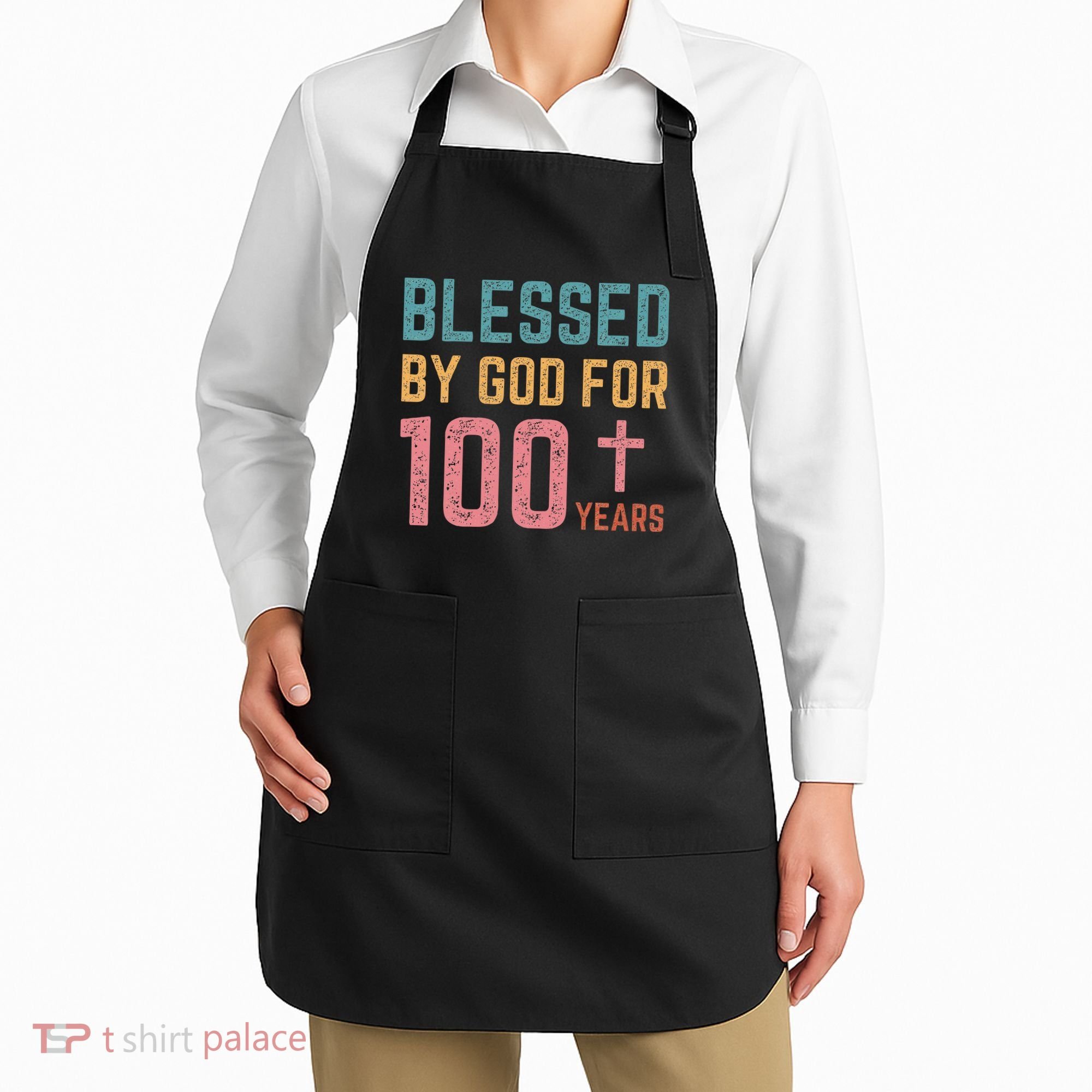 Blessed By God For 100 Years Old Religious Apron