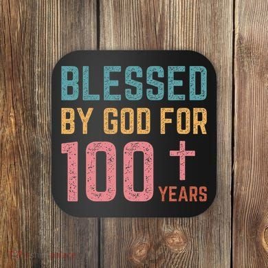 Blessed By God For 100 Years Old Religious Coaster