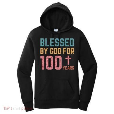 Blessed By God For 100 Years Old Religious Women's Hoodie