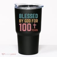 Blessed By God For 100 Years Old Religious Tumbler thumb 0