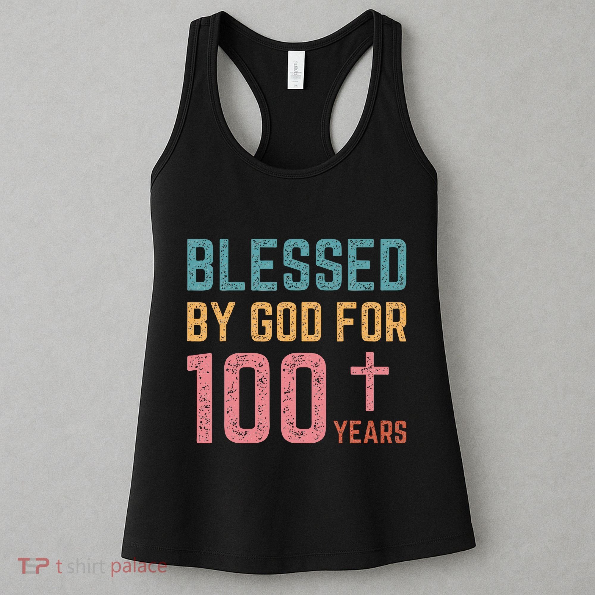 Blessed By God For 100 Years Old Religious Women's Tank Top