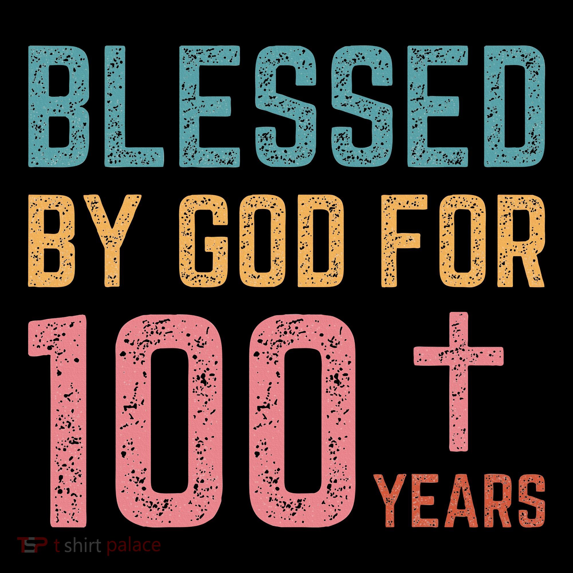 Blessed By God For 100 Years Old Religious Women's Tank Top