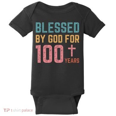 Blessed By God For 100 Years Old Religious Baby Bodysuit