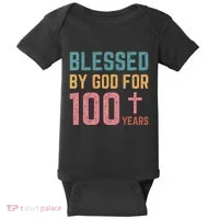 Blessed By God For 100 Years Old Religious Baby Bodysuit thumb 0
