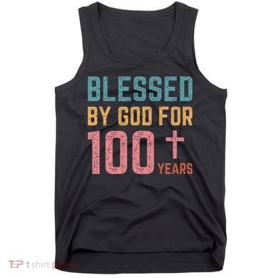 Blessed By God For 100 Years Old Religious Tank Top