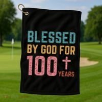 Blessed By God For 100 Years Old Religious Golf Towel thumb 1