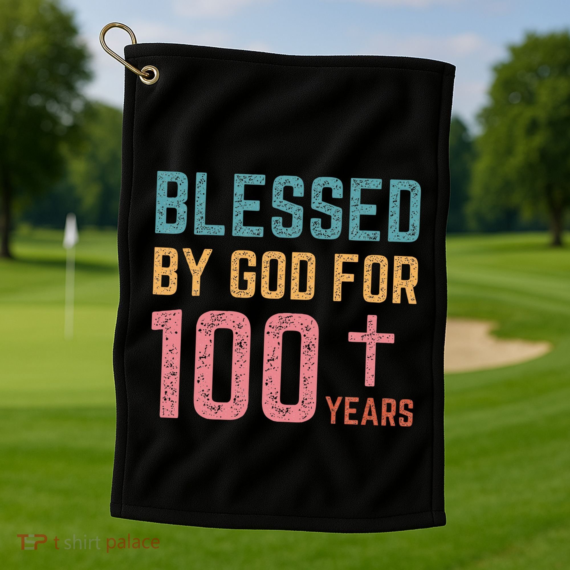Blessed By God For 100 Years Old Religious Golf Towel