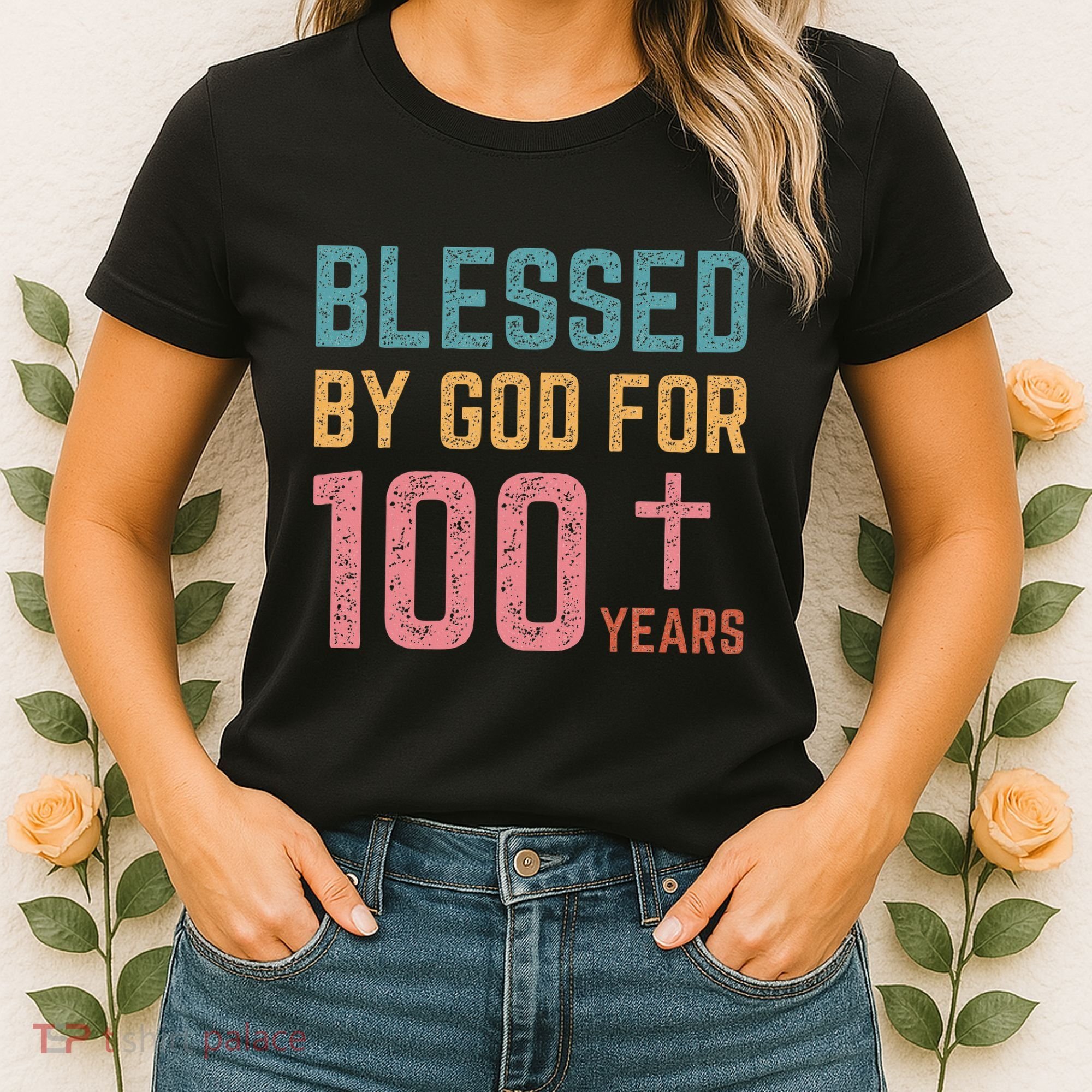 Blessed By God For 100 Years Old Religious Women's T-Shirt