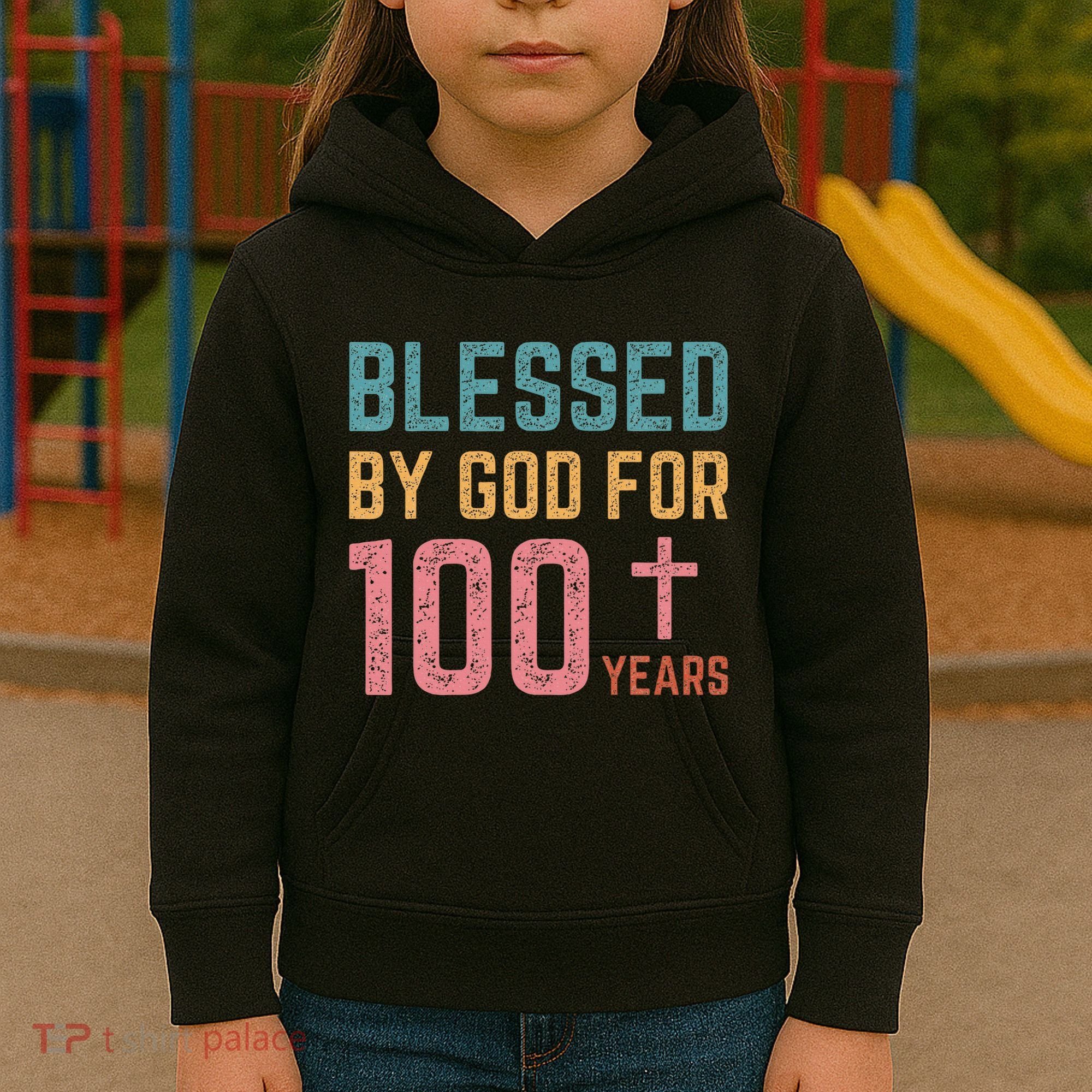 Blessed By God For 100 Years Old Religious Kids Hoodie