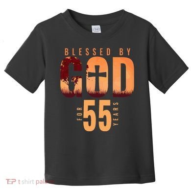Blessed By God For 55 Years 55th Birthday Religious Theme Toddler T-Shirt