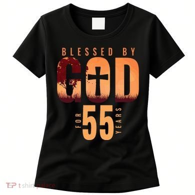 Blessed By God For 55 Years 55th Birthday Religious Theme Women's T-Shirt