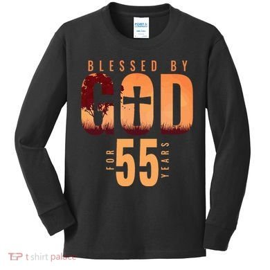 Blessed By God For 55 Years 55th Birthday Religious Theme Kids Long Sleeve Shirt
