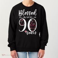 Blessed by God For 90 Years Old 90th Birthday Gift For WoM.e.n Women's Sweatshirt thumb 0