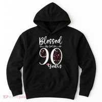 Blessed by God For 90 Years Old 90th Birthday Gift For WoM.e.n Hoodie thumb 0
