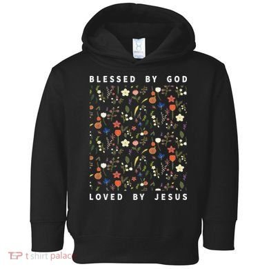 Blessed By God Loved By Jesus Wildflower Christian Toddler Hoodie