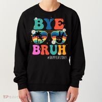 Bye Bruh Happy Last Day Of School Retro Hippie Women's Sweatshirt thumb 0