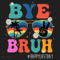 Bye Bruh Happy Last Day Of School Retro Hippie Women's Sweatshirt thumb 2