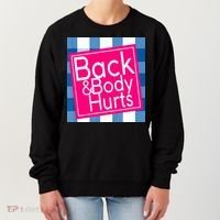Back & Body Hurts Women's Sweatshirt thumb 0