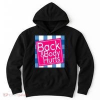 Back & Body Hurts Hoodie thumb 0