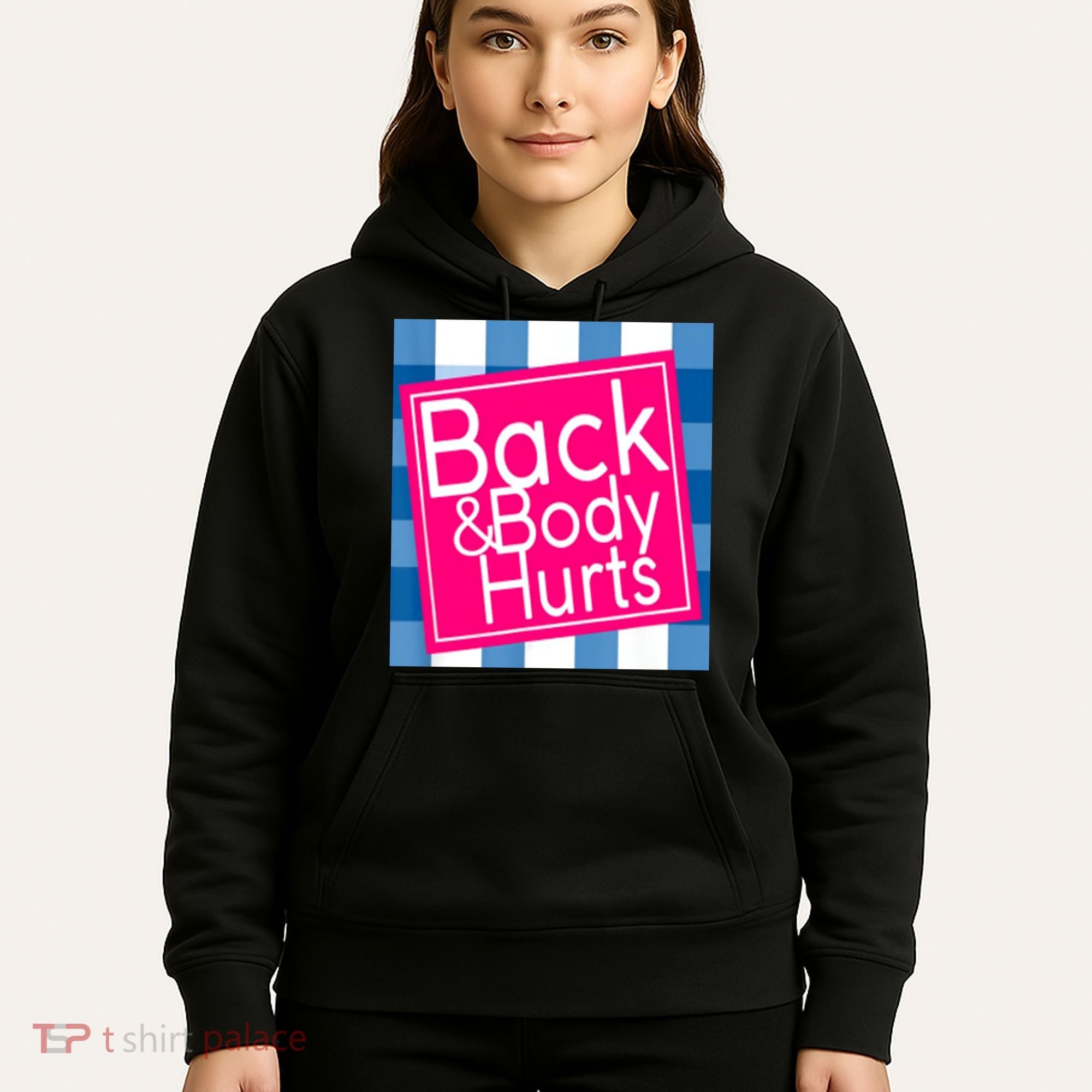 Back & Body Hurts Hoodie