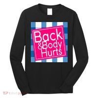 Back & Body Hurts Long Sleeve Shirt thumb 0