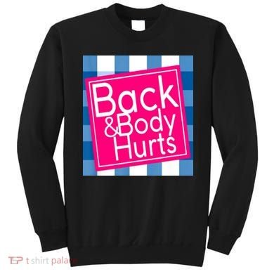 Back & Body Hurts Sweatshirt