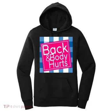 Back & Body Hurts Women's Hoodie