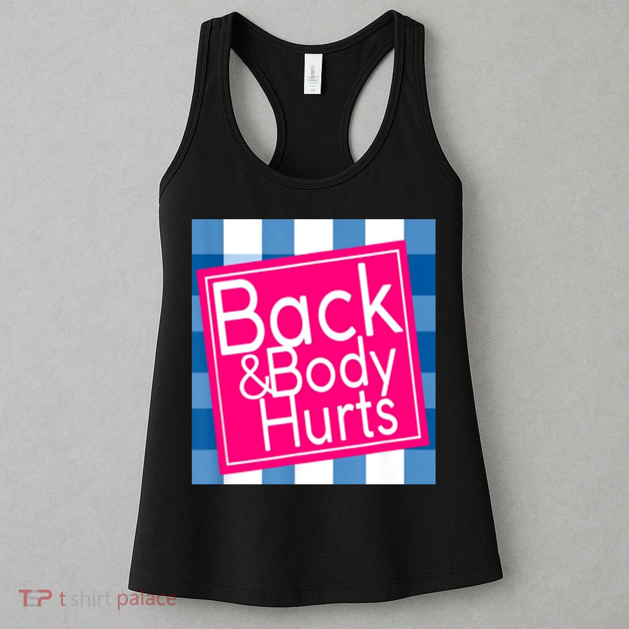 Back & Body Hurts Women's Tank Top