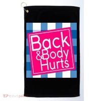 Back & Body Hurts Golf Towel thumb 0