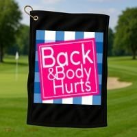 Back & Body Hurts Golf Towel thumb 1