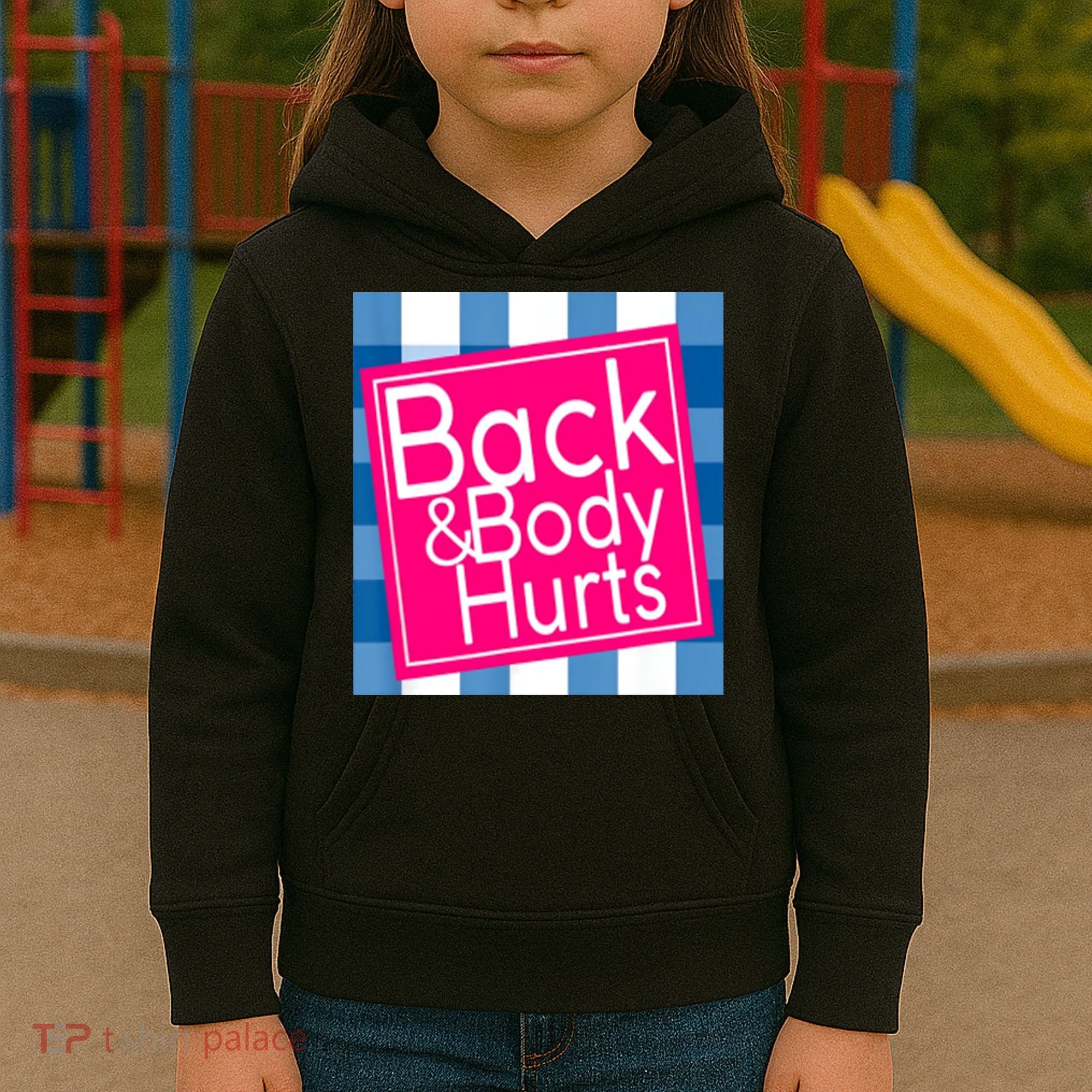 Back & Body Hurts Kids Hoodie