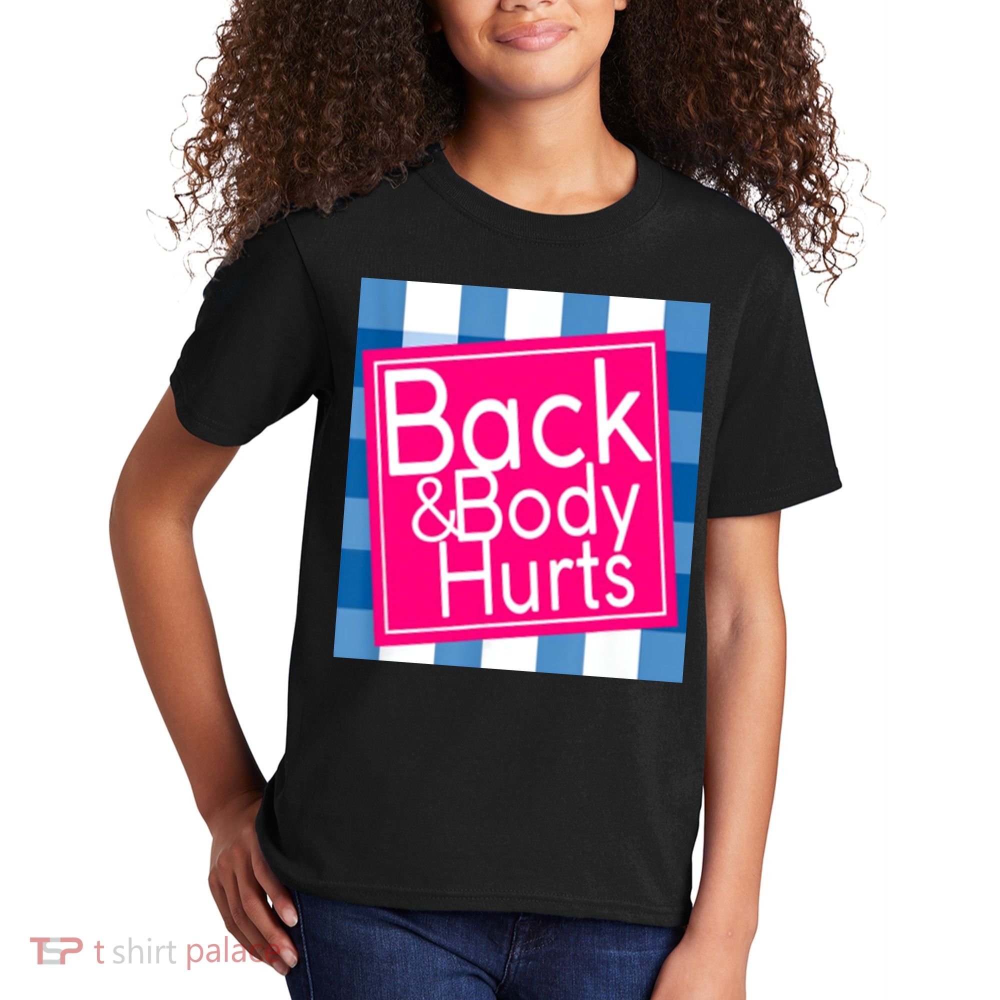 Back & Body Hurts Kids T-Shirt