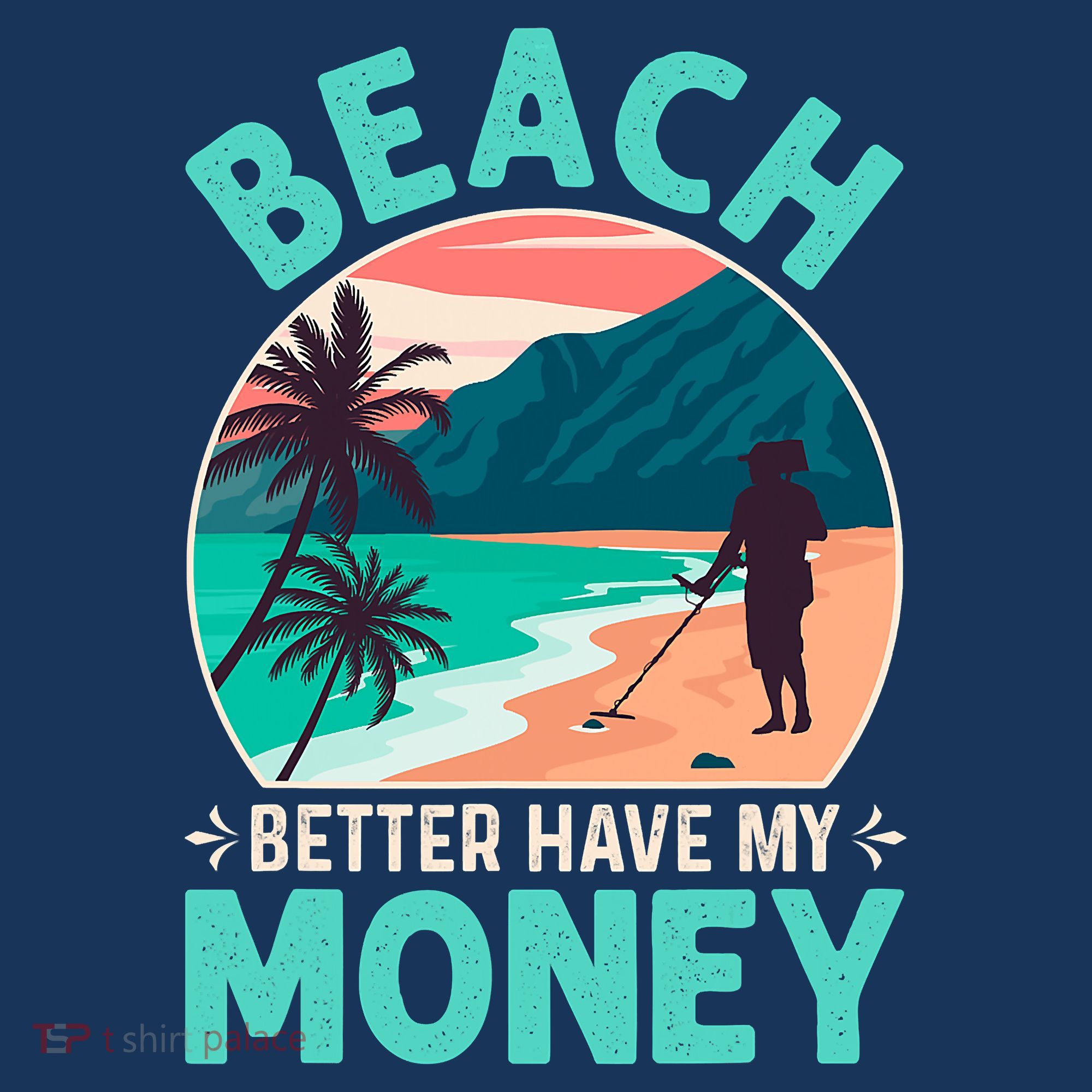 Beach Better Have My Money Metal Detector Funny Retro Bitch Better Have My Money  Women's Hoodie