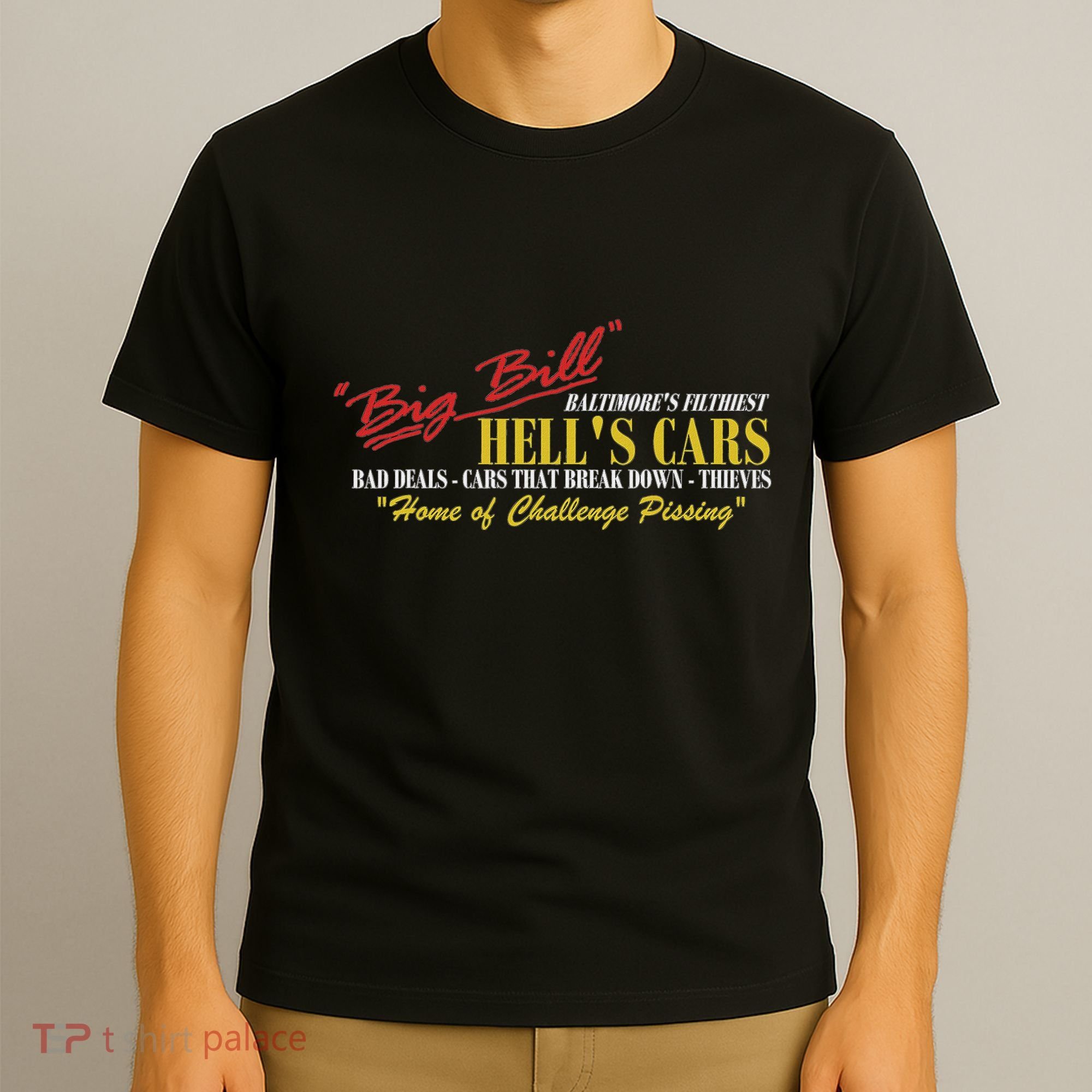 Big Bill HellS Cars Oddly Specific Meme Parody T-Shirt