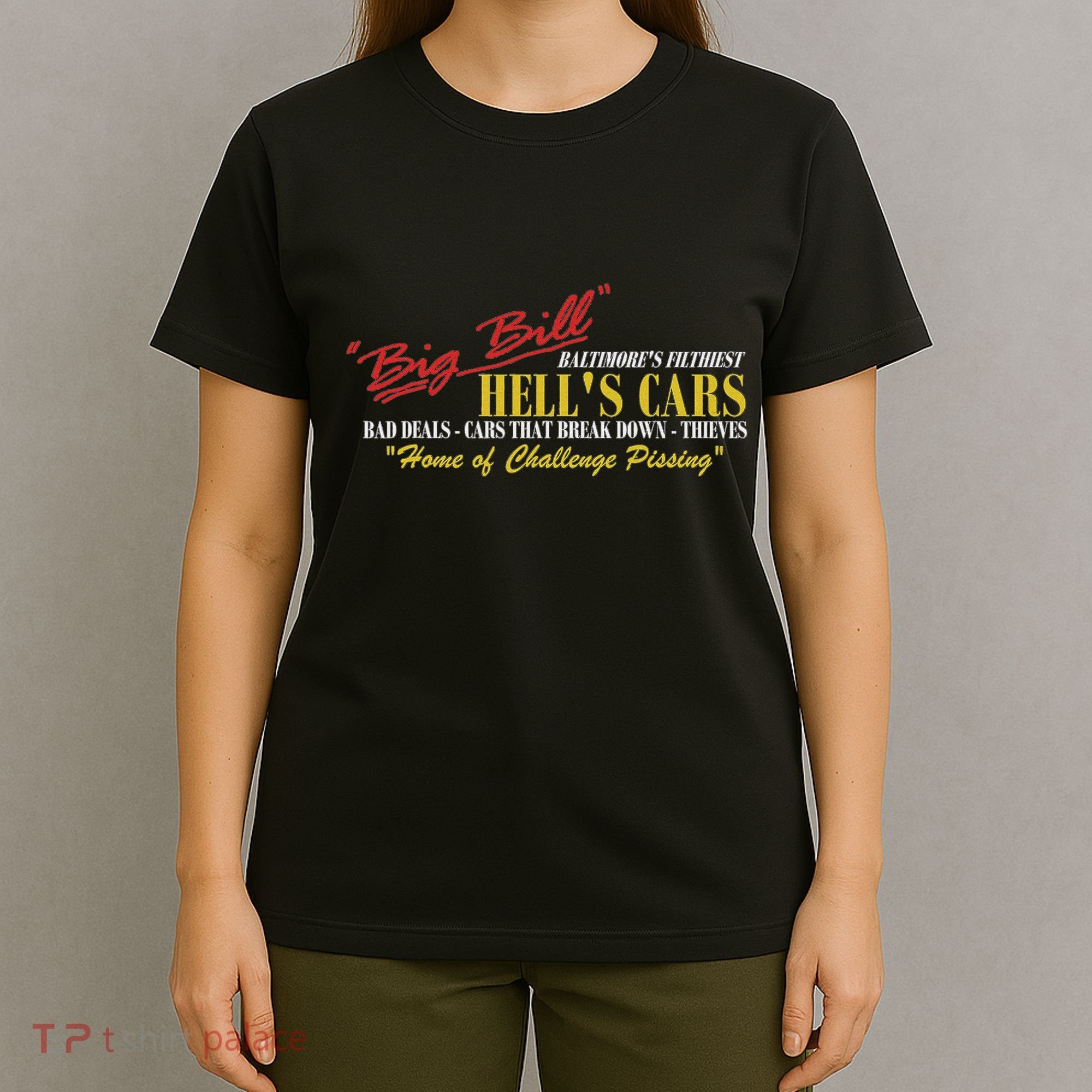 Big Bill HellS Cars Oddly Specific Meme Parody T-Shirt