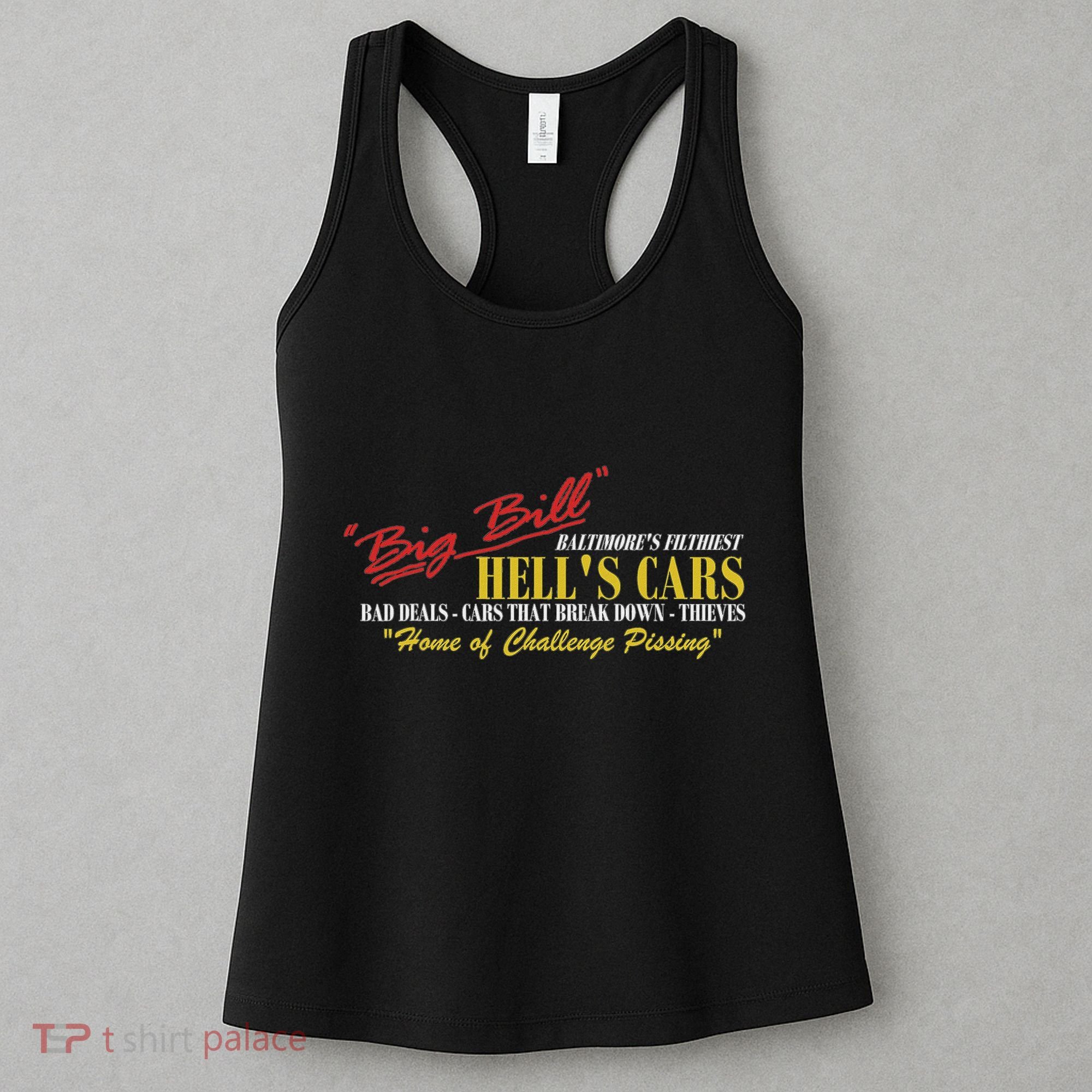 Big Bill HellS Cars Oddly Specific Meme Parody Women's Tank Top