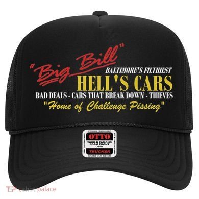 Big Bill HellS Cars Oddly Specific Meme Parody Hat