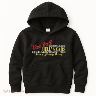 Big Bill HellS Cars Oddly Specific Meme Parody Kids Hoodie
