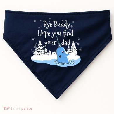 Bye Buddy Hope You Find Your Dad USA-Made Doggie Bandana