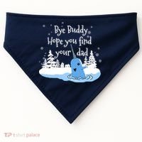 Bye Buddy Hope You Find Your Dad USA-Made Doggie Bandana thumb 0