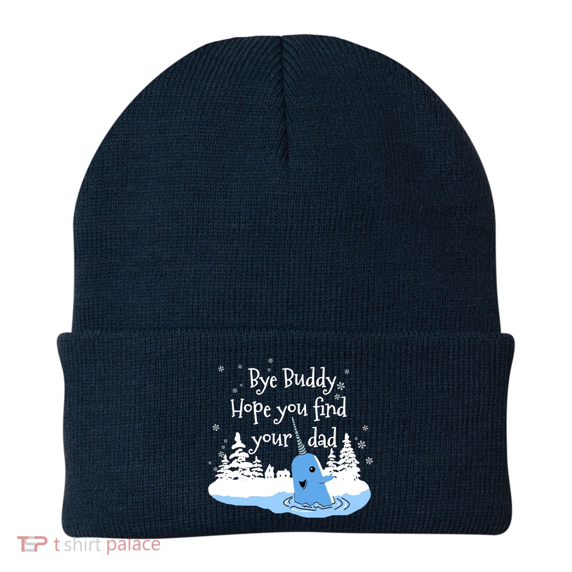 Bye Buddy Hope You Find Your Dad Beanie